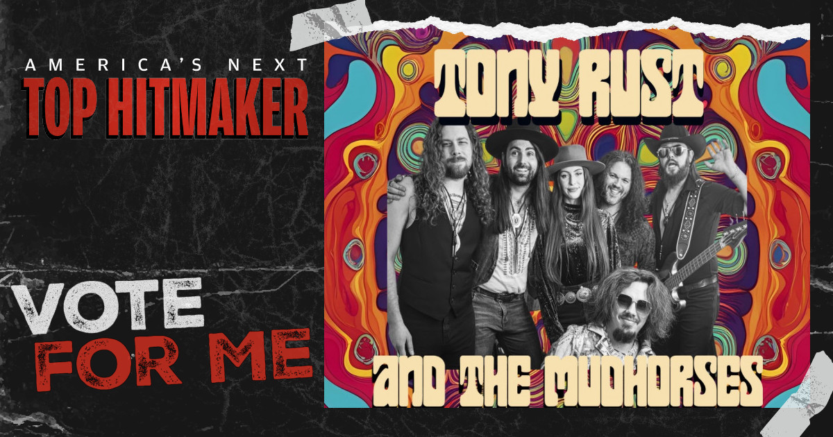 Tony Rust and The Mudhorses | America's Next Top Hitmaker